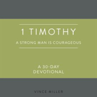 1_Timothy__A_Strong_Man_Is_Courageous